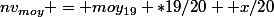 nv_{moy} = moy_{19} *19/20+ x/20&nbsp;&nbsp; 