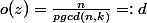 o(z)=\frac{n}{pgcd(n,k)}=:d