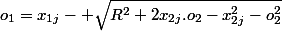 o_1=x_{1j}- \sqrt{R^2+2x_{2j}.o_2-x_{2j}^2-o_2^2}