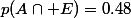 p(A\cap E)=0.48