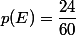 p(E)=\dfrac{24}{60}