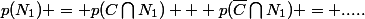 p(N_1) = p(C\bigcap{}N_1) + p(\bar{C}\bigcap{}N_1) = .....