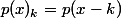 p(x)_{k}=p(x-k)
