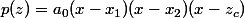 p(z)=a_0(x-x_1)(x-x_2)(x-z_c)