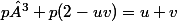 p³+p(2-uv)=u+v