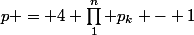 p = 4 \prod_1^n p_k - 1