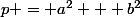 p = a^2 + b^2