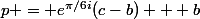 p = e^{\pi/6i}(c-b) + b