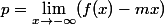 p=\lim\limits_{x\to-\infty}(f(x)-mx)