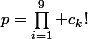 p=\prod_{i=1}^9 c_k!