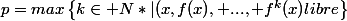 p=max\left\{k\in N*|(x,f(x), ..., f^k(x)libre\right\}