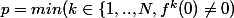 p=min(k\in\{1,..,N},f^k(0)\neq0)