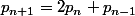 p_{n+1}=2p_n+p_{n-1}
