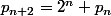 p_{n+2}=2^n+p_n