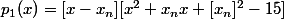 p_1(x)=[x-x_n][x^2+x_nx+[x_n]^2-15]