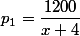 p_1=\dfrac{1200}{x+4}