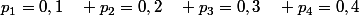 p_1=0,1\quad p_2=0,2\quad p_3=0,3\quad p_4=0,4