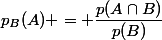 p_B(A) = \dfrac{p(A\cap{B})}{p(B)}