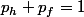 p_h+p_f=1