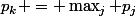 p_k = \max_{j} p_j