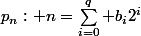 p_n: n=\sum_{i=0}^q b_i2^i