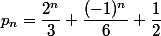 p_n=\dfrac{2^n}{3}+\dfrac{(-1)^n}{6}+\dfrac{1}{2}