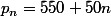 p_n=550+50n