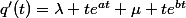 q'(t)=\lambda te^{at}+\mu te^{bt}