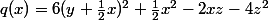 q(x)=6(y+\frac{1}{2}x)^2+\frac{1}{2}x^2-2xz-4z^2