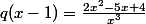 q(x-1)=\frac{2x^2-5x+4}{x^3}
