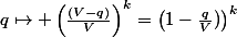 q\mapsto \left(\frac{(V-q)}{V}\right)^k=\left(1-\frac{q}{V})\right)^k