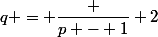 q = \dfrac {p - 1} 2