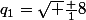 q_1=\sqrt {\frac {1}{8}}