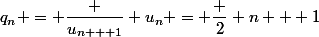 q_n = \dfrac {u_{n + 1}} {u_n} = \dfrac 2 {n + 1}