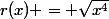 r(x) = \sqrt{x^{4}}