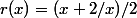 r(x)=(x+2/x)/2
