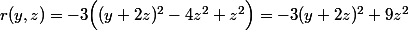 r(y,z)=-3\Bigl((y+2z)^2-4z^2+z^2\Bigr)=-3(y+2z)^2+9z^2