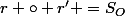 r \circ r' =S_{O}