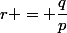 r = \dfrac{q}{p}