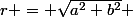 r = \sqrt{a^2+b^2} 