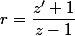 r=\dfrac{z'+1}{z-1}