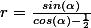 r=\frac{sin(\alpha)}{cos(\alpha)-\frac{1}{2}}