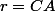 r=CA