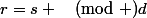 r=s \pmod d