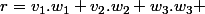r=v_1.w_1+v_2.w_2+w_3.w_3 