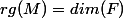 rg(M)=dim(F)