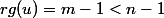 rg(u)=m-1<n-1