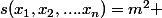 s(x_{1},x_{2},....x_{n})=m^2 
