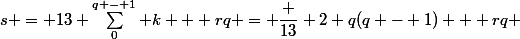 s = 13 \sum_0^{q - 1} k + rq = \dfrac {13} 2 q(q - 1) + rq 