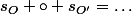s_O \circ s_{O'}=\dots